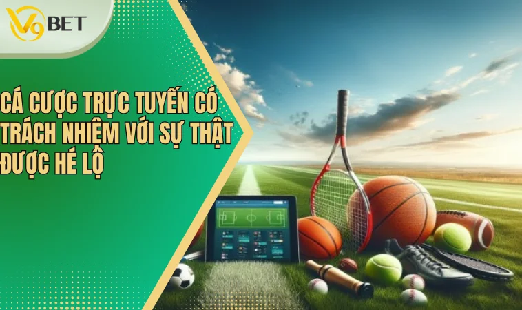 Cá cược trực tuyến có trách nhiệm: Hướng Dẫn Người Chơi Kiểm Soát Bản Thân 2 Cá cược trực tuyến có trách nhiệm với sự thật được hé lộ