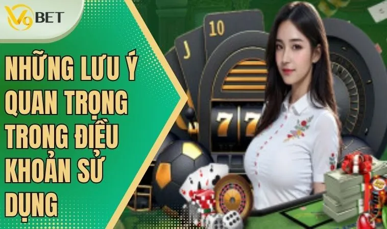 Điều Khoản Sử Dụng Ở V9bet: Bảo Vệ Quyền Lợi Người Chơi 2 Chơi hiệu quả hơn khi nắm rõ điều khoản sử dụng tại V9bet