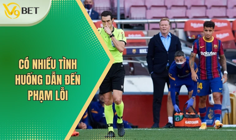 Có nhiều tình huống dẫn đến phạm lỗi