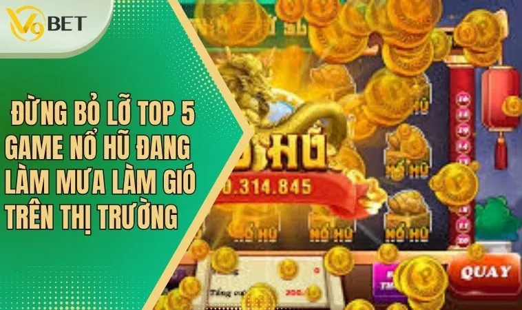 Top 5 Game Nổ Hũ Đổi Thưởng Nhanh, Nhận Quà Cực Lớn 4 Danh sách top 5 game nổ hũ cực đỉnh cho mọi cấp độ