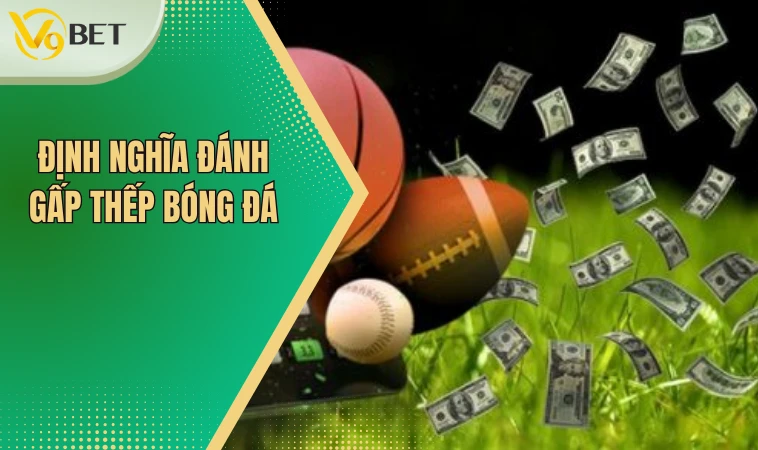 Định nghĩa đánh gấp thếp bóng đá