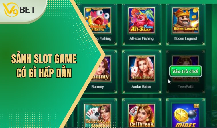 Sảnh Slot Game có gì hấp dẫn?