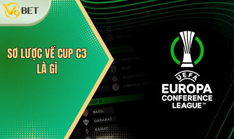 Cup C3 Là Gì | Giải Đấu Hấp Dẫn Cạnh Tranh Cao 2 Sơ lược về cup c3 là gì