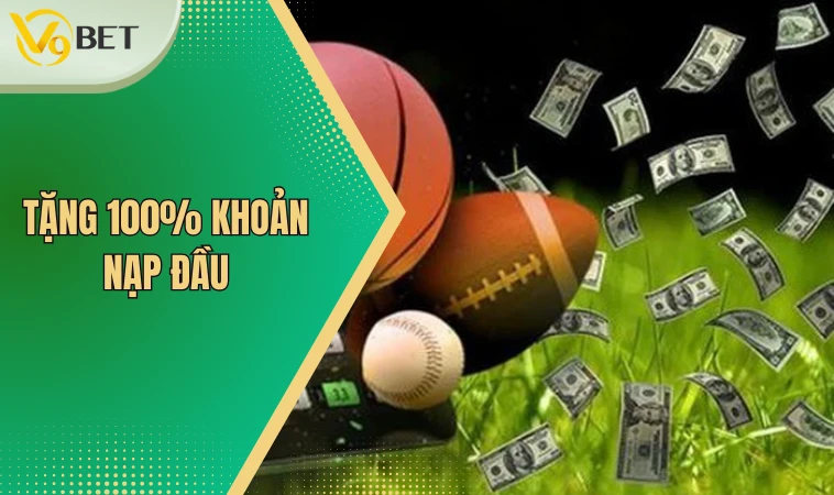 Khuyến Mãi Thể Thao - Cập Nhật Mới Nhất Cho Newbie V9bet 3 Tặng 100% khoản nạp đầu